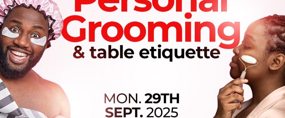 Personal Grooming & Table Etiquette