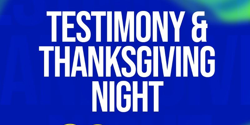 TESTIMONY & THANKSGIVING NIGHT